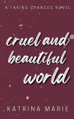 Cruel And Beautiful World