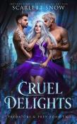 Cruel Delights