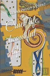 Cruel Life, Beautiful Life