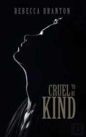 Cruel To Be Kind
