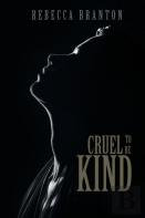 Cruel To Be Kind