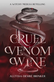 Cruel Venom Wine (Gorgon Sisters Book 1)