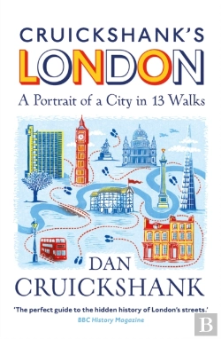 Bertrand.pt - Cruickshankâ€™S London: A Portrait Of A City In 13 Walks