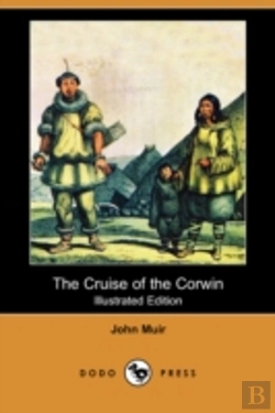 Bertrand.pt - Cruise Of The Corwin (Illustrated Edition) (Dodo Press)