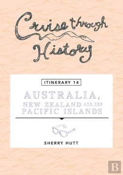 Bertrand.pt - Cruise Through History - Australia, New Zealand And The Pacific Islands