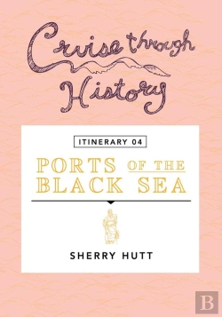 Bertrand.pt - Cruise Through History - Itinerary 04 - Ports Of The Black Sea