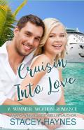 Cruisin' Into Love (A Summer Vacation Romance Book #8)