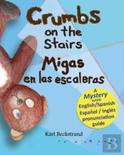 Crumbs On The Stairs - Migas En Las Escaleras