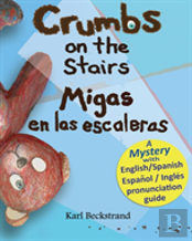 Crumbs On The Stairs - Migas En Las Escaleras