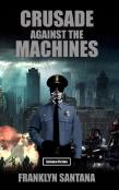 Crusade Against The Machines