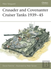 Crusader And Covenanter Cruiser Tanks 1939â€“45