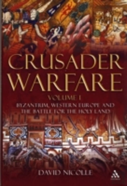 Bertrand.pt - Crusader Warfarebyzantium, Western Europe And The Battle Of The Holy Land