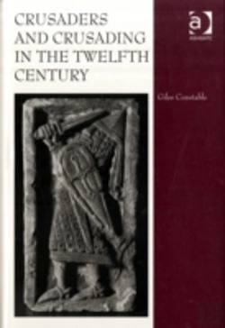 Bertrand.pt - Crusaders And Crusading In The Twelfth Century