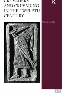 Bertrand.pt - Crusaders And Crusading In The Twelfth Century