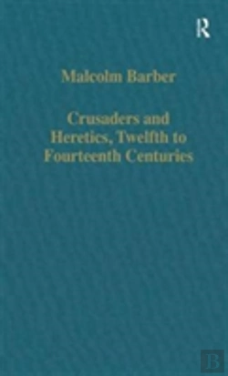 Bertrand.pt - Crusaders And Heretics, Twelfth To Fourteenth Centuries