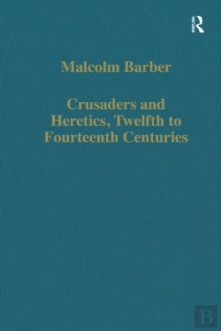 Bertrand.pt - Crusaders And Heretics, Twelfth To Fourteenth Centuries
