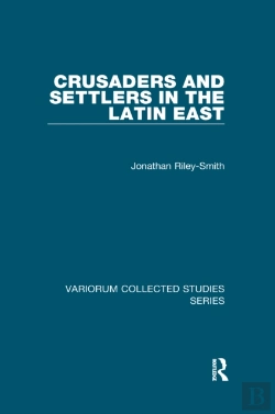 Bertrand.pt - Crusaders And Settlers In The Latin East