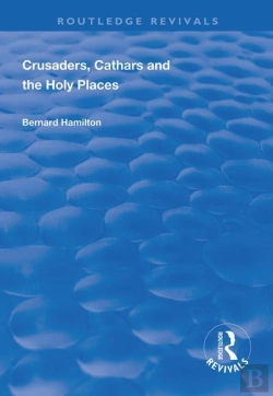Bertrand.pt - Crusaders, Cathars And The Holy Places
