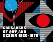 Crusaders Of Art And Design 1920-1970