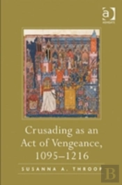 Crusading As An Act Of Vengeance, 1095â€“1216