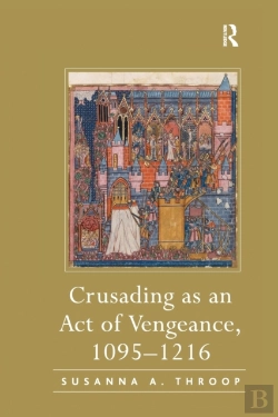 Bertrand.pt - Crusading As An Act Of Vengeance, 1095â€“1216