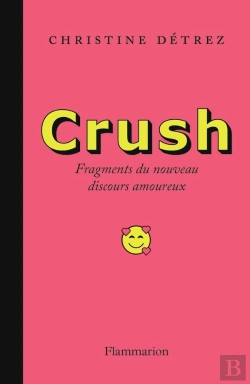 Bertrand.pt - Crush : Fragments Du Nouveau Discours Amoureux