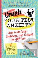Crush Your Test Anxiety