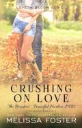 Crushing On Love (The Bradens At Peaceful Harbor)
