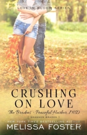Crushing On Love (The Bradens At Peaceful Harbor)