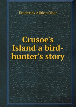 Bertrand.pt - Crusoe'S Island A Bird-Hunter'S Story
