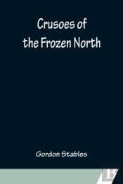Crusoes Of The Frozen North