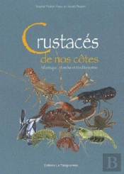 Crustacés De Nos Côtes : Manche, Atlantique, Méditerranée