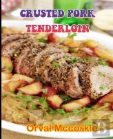 Crusted Pork Tenderloin