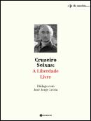 Cruzeiro Seixas: A Liberdade Livre 