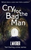 Cry For The Bad Man