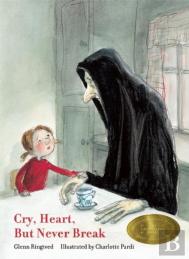 Cry, Heart, But Never Break
