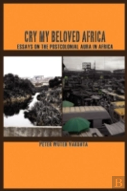 Bertrand.pt - Cry My Beloved Africa. Essays On The Postcolonial Aura In Africa