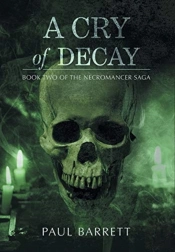 Cry Of Decay: Book Two Of The Necromance