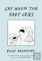 Cry When The Baby Cries