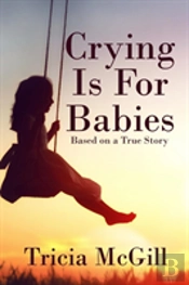 Crying Is For Babies