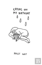 Crying On My Birthday