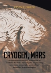 Cryogen, Mars: An Interplanetary Espionage And Murder Mystery.