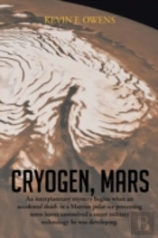 Cryogen, Mars: An Interplanetary Espionage And Murder Mystery.