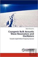 Cryogenic Bulk Acoustic Wave Resonators And Oscillators
