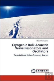 Cryogenic Bulk Acoustic Wave Resonators And Oscillators