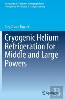 Cryogenic Helium Refrigeration For Middle And Large Powers