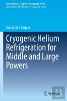 Cryogenic Helium Refrigeration For Middle And Large Powers