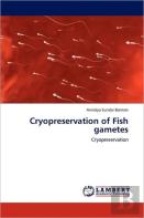 Cryopreservation Of Fish Gametes