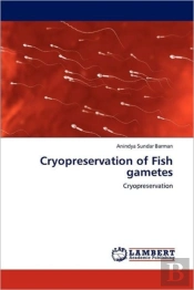 Cryopreservation Of Fish Gametes