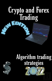 Crypto And Forex Trading - Algorithm Trading Strategies